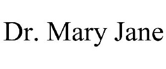DR. MARY JANE