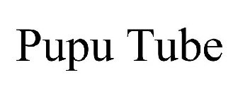 PUPU TUBE