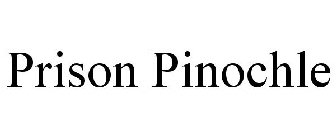 PRISON PINOCHLE