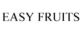 EASY FRUITS