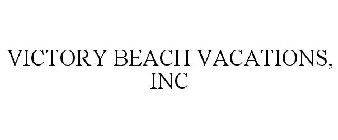 VICTORY BEACH VACATIONS, INC
