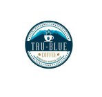 TRU-BLUE COFFEE PREMIUM BLUE MOUNTAIN COFFEE