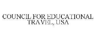 COUNCIL FOR EDUCATIONAL TRAVEL, USA