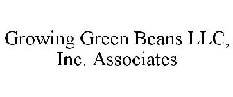 GROWING GREEN BEANS LLC, INC. ASSOCIATES