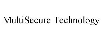 MULTISECURE TECHNOLOGY