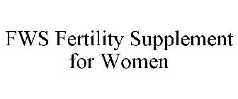 FWS FERTILITY SUPPLEMENT FOR WOMEN