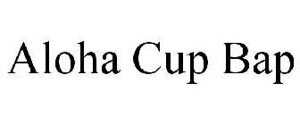 ALOHA CUP BAP