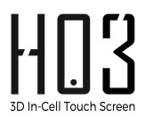 HO3 3D IN-CELL TOUCH SCREEN