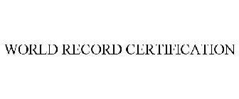 WORLD RECORD CERTIFICATION