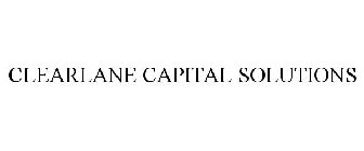 CLEARLANE CAPITAL SOLUTIONS