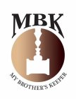 MBK MY BROTHERS KEEPER