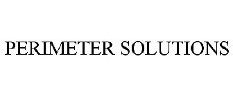 PERIMETER SOLUTIONS
