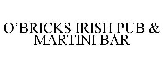 O'BRICKS IRISH PUB & MARTINI BAR