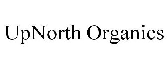 UPNORTH ORGANICS