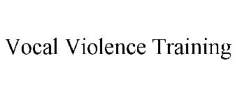 VOCAL VIOLENCE TRAINING