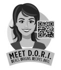 MEET D.O.R.I. DEALS. ORIGINS. RECIPES. INFO.