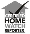 IHWA CERTIFIED HOME WATCH REPORTER