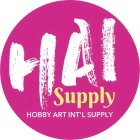 HAI SUPPLY, HOBBY ART INT'L SUPPLY