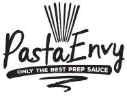 PASTA ENVY ONLY THE BEST PREP SAUCE