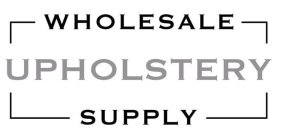 WHOLESALE UPHOLSTERY SUPPLY
