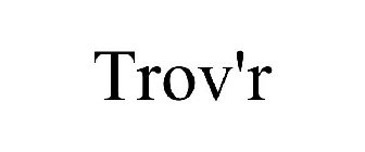 TROV'R