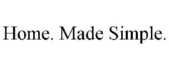 HOME. MADE SIMPLE.