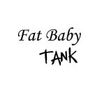 FAT BABY TANK