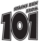 STAINS RUN FROM 101