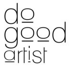 DO GOOD ARTIST