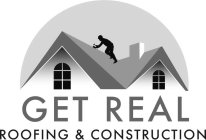 GET REAL ROOFING & CONSTRUCTION