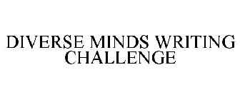 DIVERSE MINDS WRITING CHALLENGE