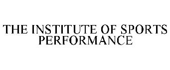 THE INSTITUTE OF SPORTS PERFORMANCE