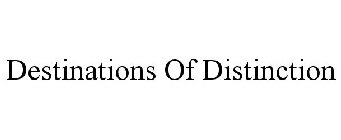 DESTINATIONS OF DISTINCTION