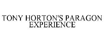 TONY HORTON'S PARAGON EXPERIENCE
