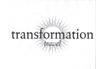 TRANSFORMATION TRAVEL