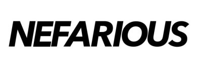 NEFARIOUS