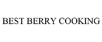 BEST BERRY COOKING