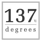 137 °C DEGREES