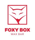 FOXY BOX WAX BAR