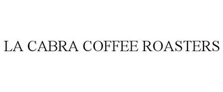 LA CABRA COFFEE ROASTERS