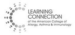 LEARNING CONNECTION OF THE AMERICAN COLLEGE OF ALLERGY, ASTHMA & IMMUNOLOGY