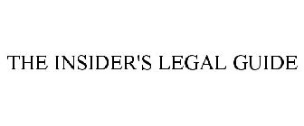 THE INSIDER'S LEGAL GUIDE