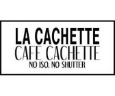 LA CACHETTE CAFE CACHETTE NO ISO, NO SHUTTER