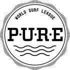 WORLD SURF LEAGUE PURE