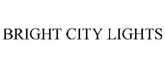 BRIGHT CITY LIGHTS