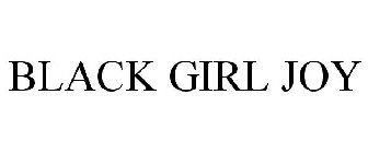 BLACK GIRL JOY
