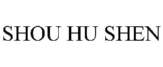 SHOU HU SHEN