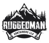 RUGGEDMAN CONTAINERS LLC