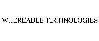 WHEREABLE TECHNOLOGIES