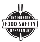 INTEGRATED FOOD SAFETY MANAGEMENT